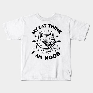 My Cat Think I’m Noob Kids T-Shirt